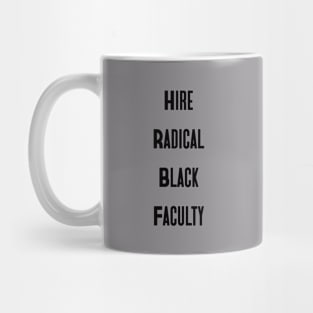 Hire Radical Black Faculty Mug